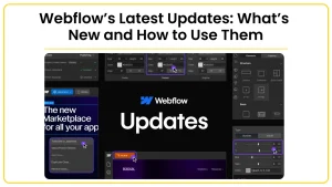 Webflow’s Latest Updates